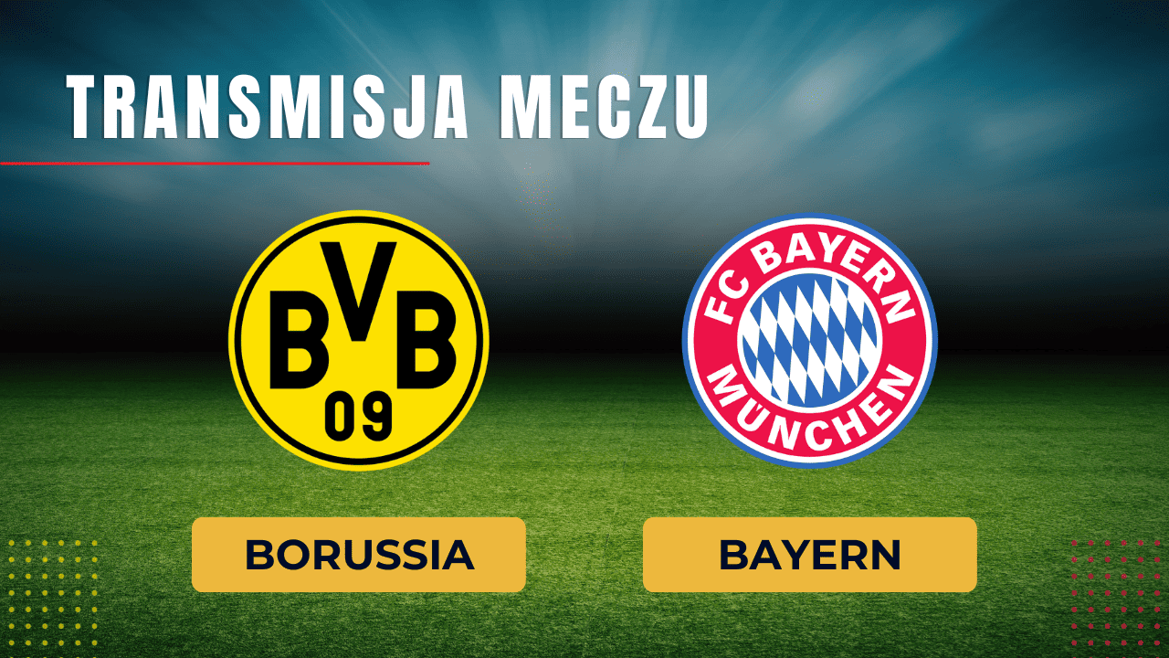 Borussia - Bayern za darmo: Gdzie oglądać? Transmisja 4.11.2023