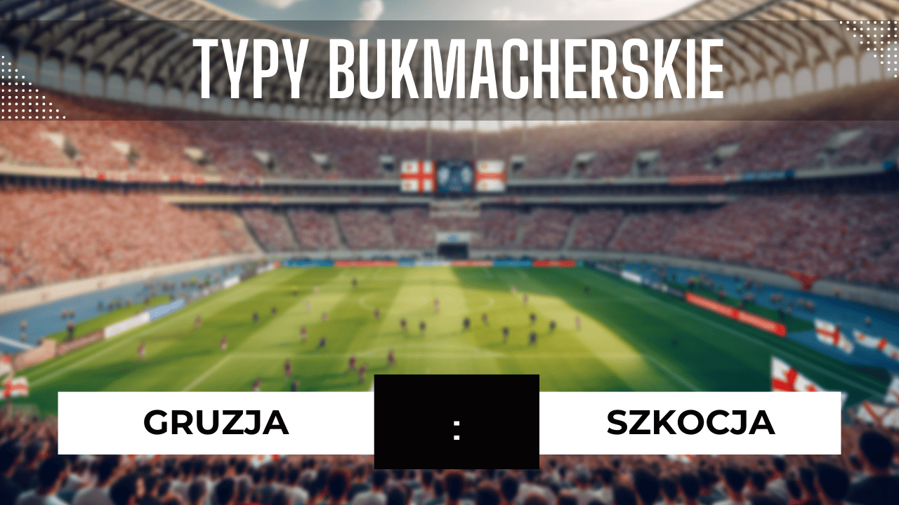 Gruzja - Szkocja: Typy, Przewidywania, Prognozy | 16.11.2023