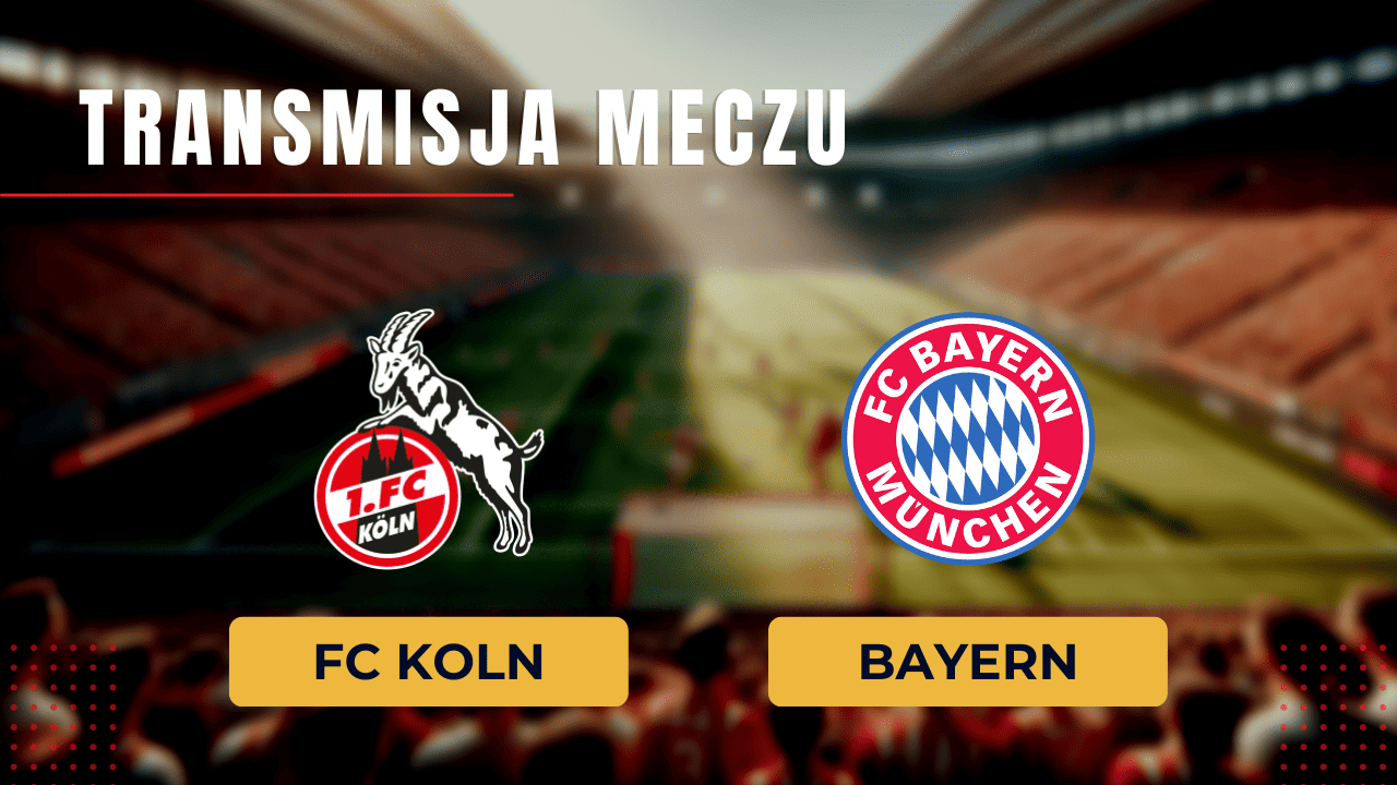 Koln - Bayern za darmo: Gdzie oglądać? Transmisja 24.11.2023
