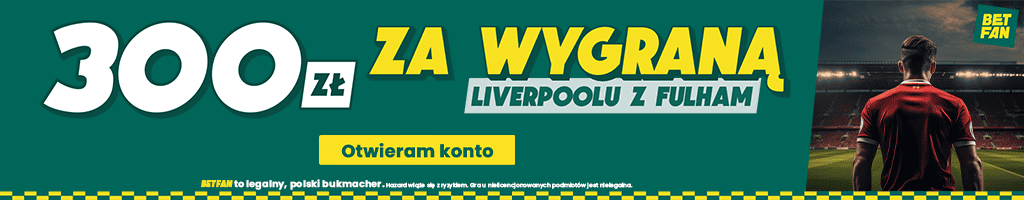 300 PLN za wygraną Liverpoolu z Fulham - tylko w Betfan!
