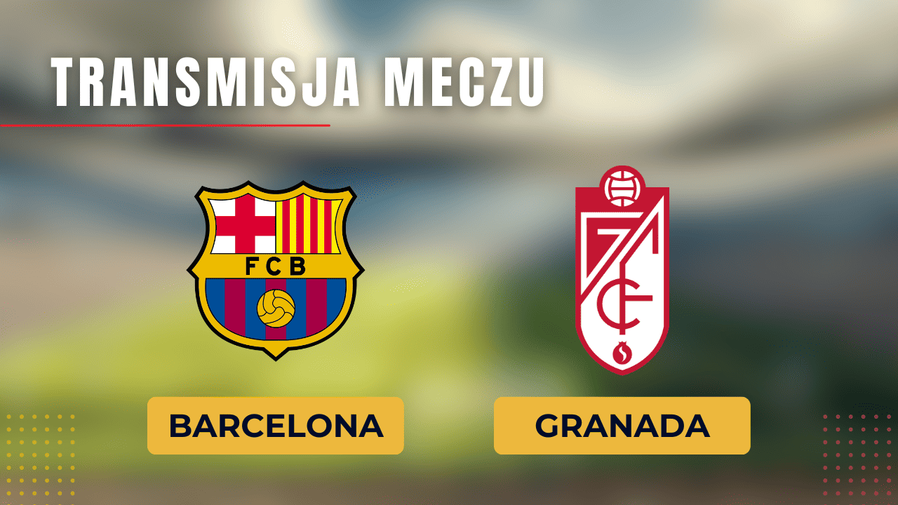 Barcelona - Granada za darmo: Gdzie oglądać? Transmisja 11.02.2024