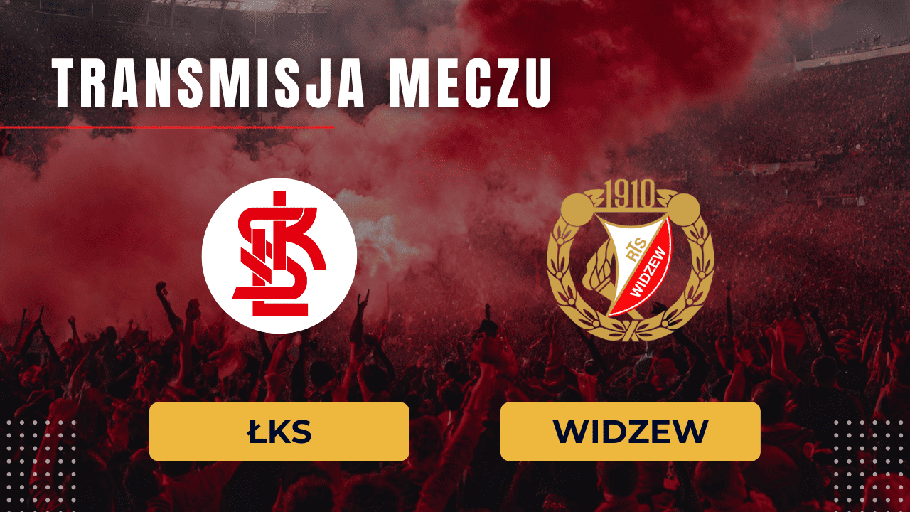 ŁKS - Widzew za darmo. Gdzie oglądać derby Łodzi? Transmisja 18.02.2024