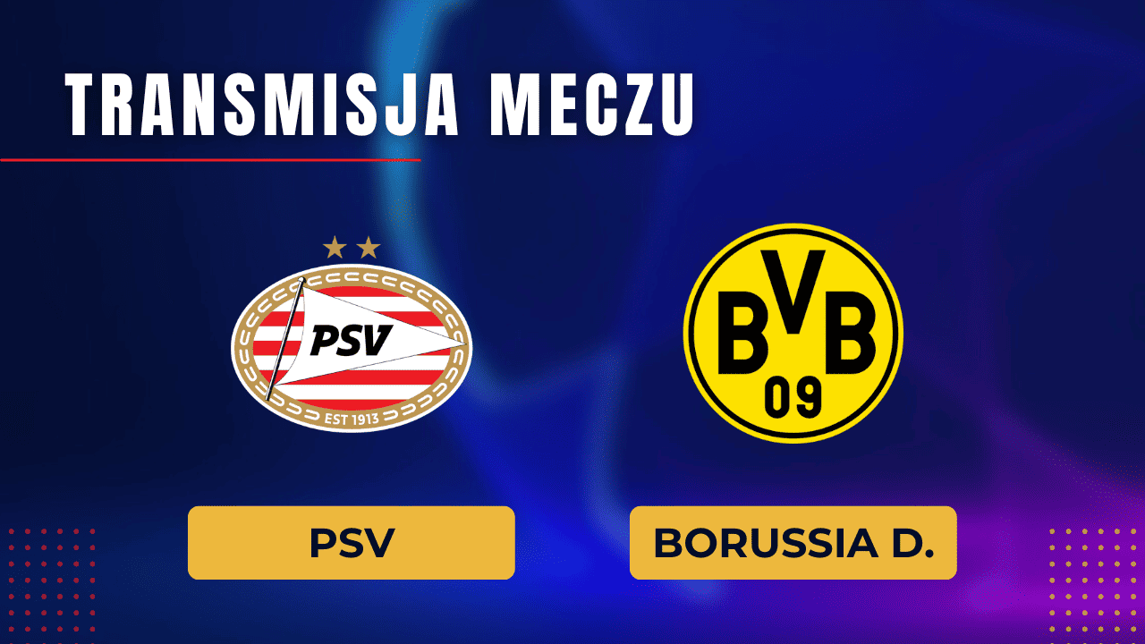 PSV - Borussia za darmo: Gdzie oglądać? Transmisja 20.02.2024
