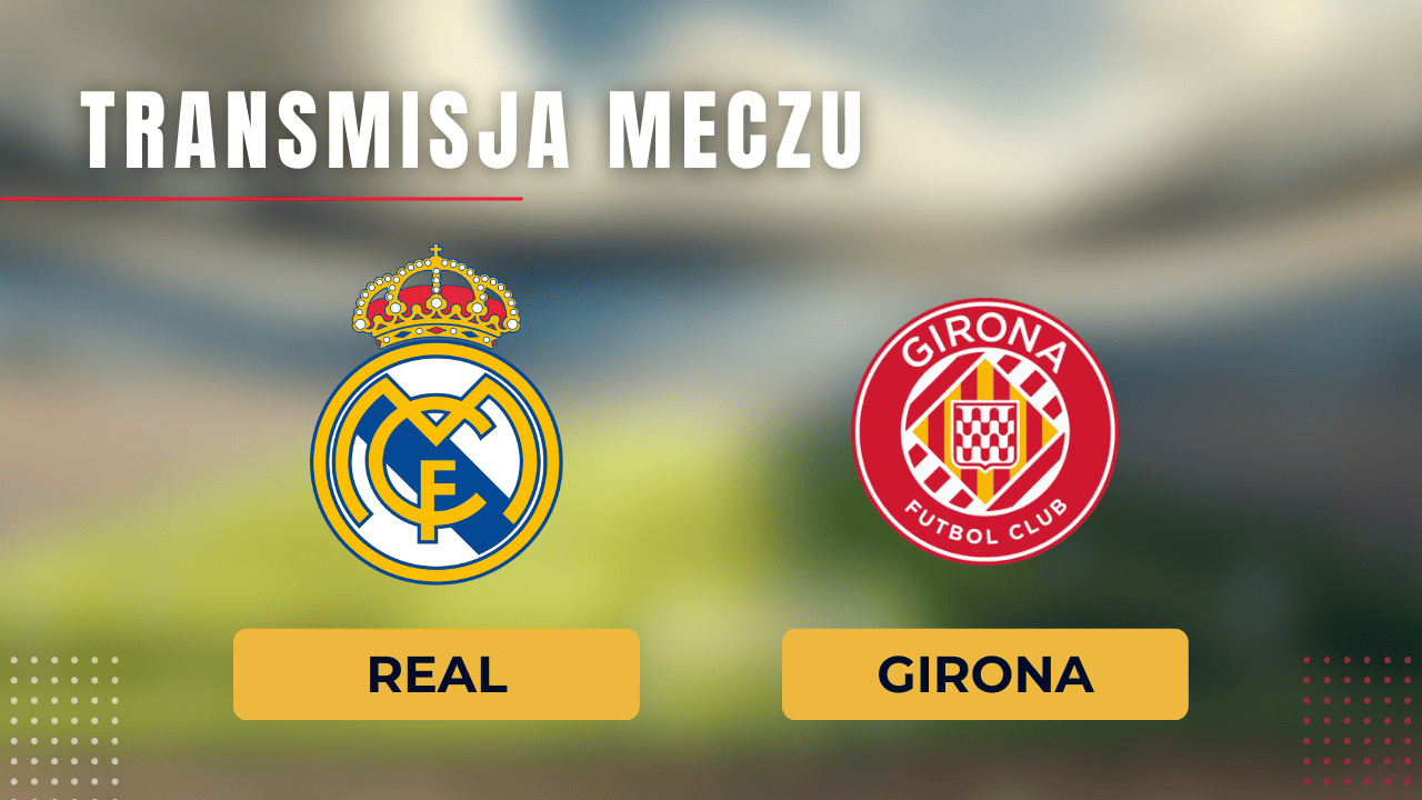 Real - Girona za darmo: Gdzie oglądać? Transmisja 10.02.2024