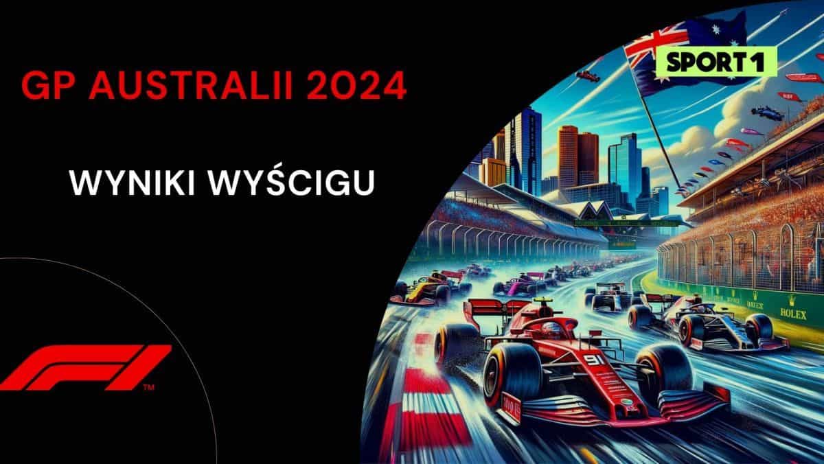 F1 GP Australii 2024 Wyniki, Relacja. Kto wygrał?