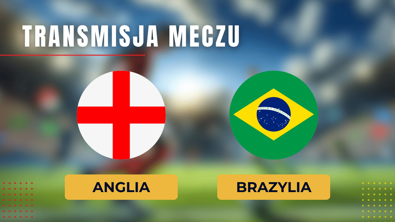 Anglia - Brazylia za darmo: Gdzie oglądać? Transmisja 23.03.2024