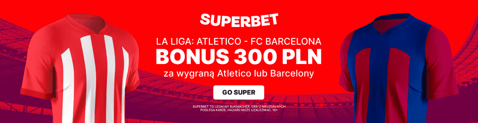 300 PLN bonusu za wygraną Atletico Madryt lub FC Barcelony!