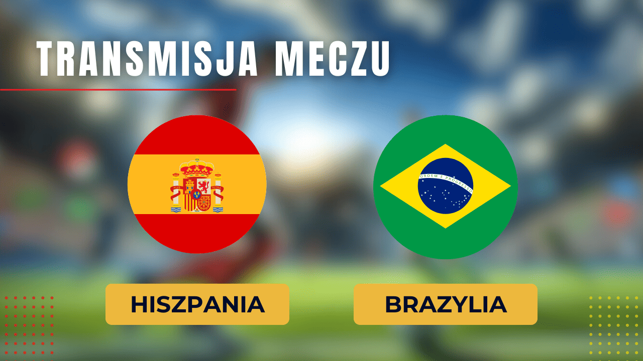Hiszpania - Brazylia za darmo: Gdzie oglądać? Transmisja 26.03.2024