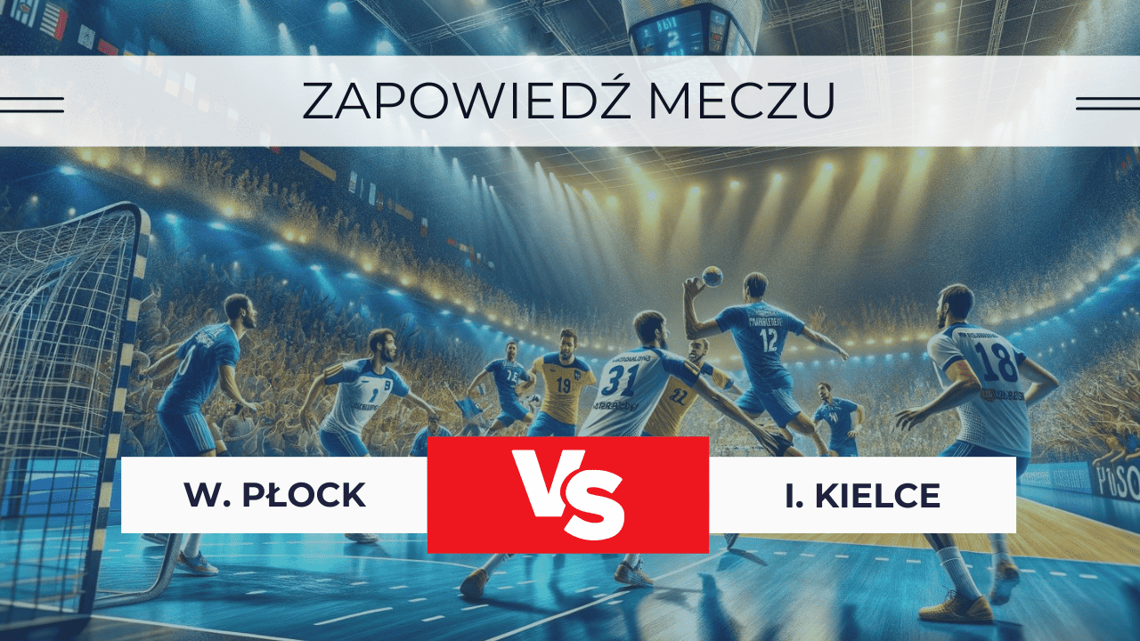 Wisła Płock - Industria Kielce: Zapowiedź, Kursy, Transmisja [21.03.2024]