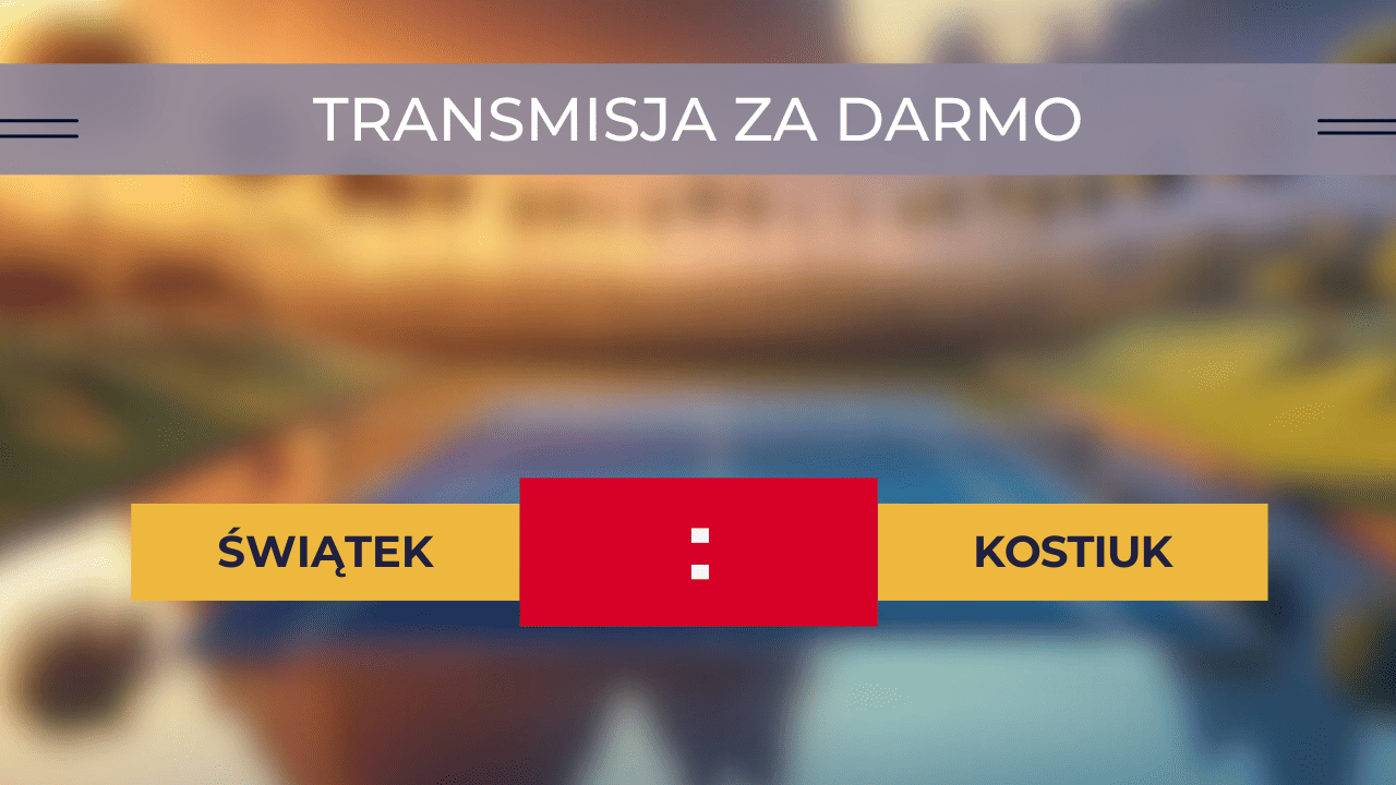 Świątek - Kostiuk za darmo: Gdzie oglądać 16.03.2024?