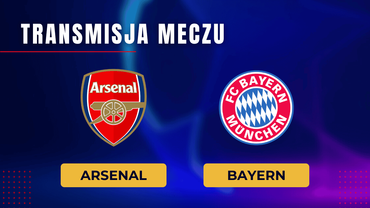 Arsenal - Bayern za darmo: Gdzie oglądać? Transmisja 9.04.2024