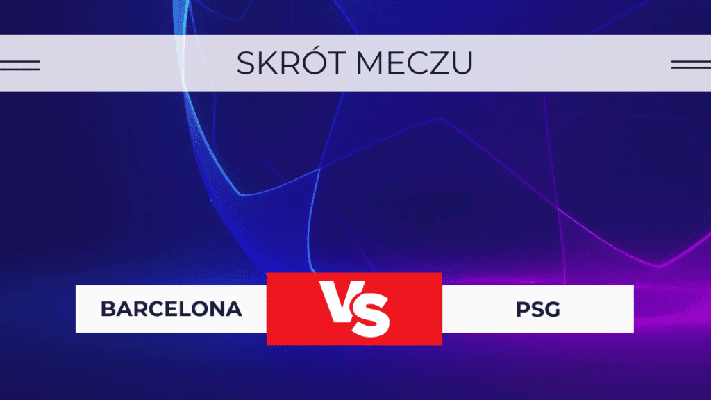 Barcelona - PSG: Skrót meczu, Wynik, Statystyki (16.04.2024)