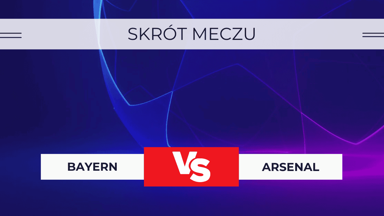 Bayern - Arsenal: Skrót meczu, Wynik, Statystyki (17.04.2024)