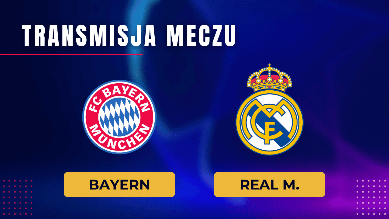 Bayern - Real za darmo: Gdzie oglądać? Transmisja 30.04.2024