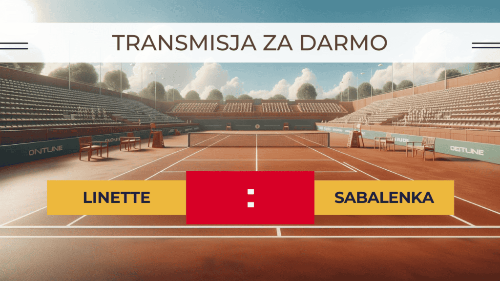 Linette - Sabalenka za darmo: Gdzie oglądać? Transmisja 26.04.2024