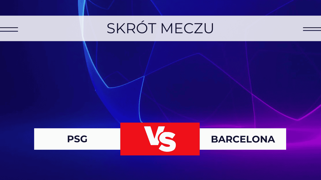 PSG - Barcelona: Skrót meczu, Wynik, Statystyki (10.04.2024)