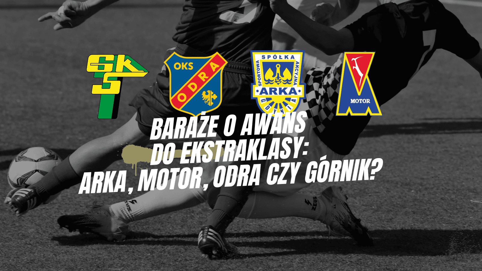 Zakłady na baraże o awans do PKO BP Ekstraklasy: Kursy i typy bukmacherskie