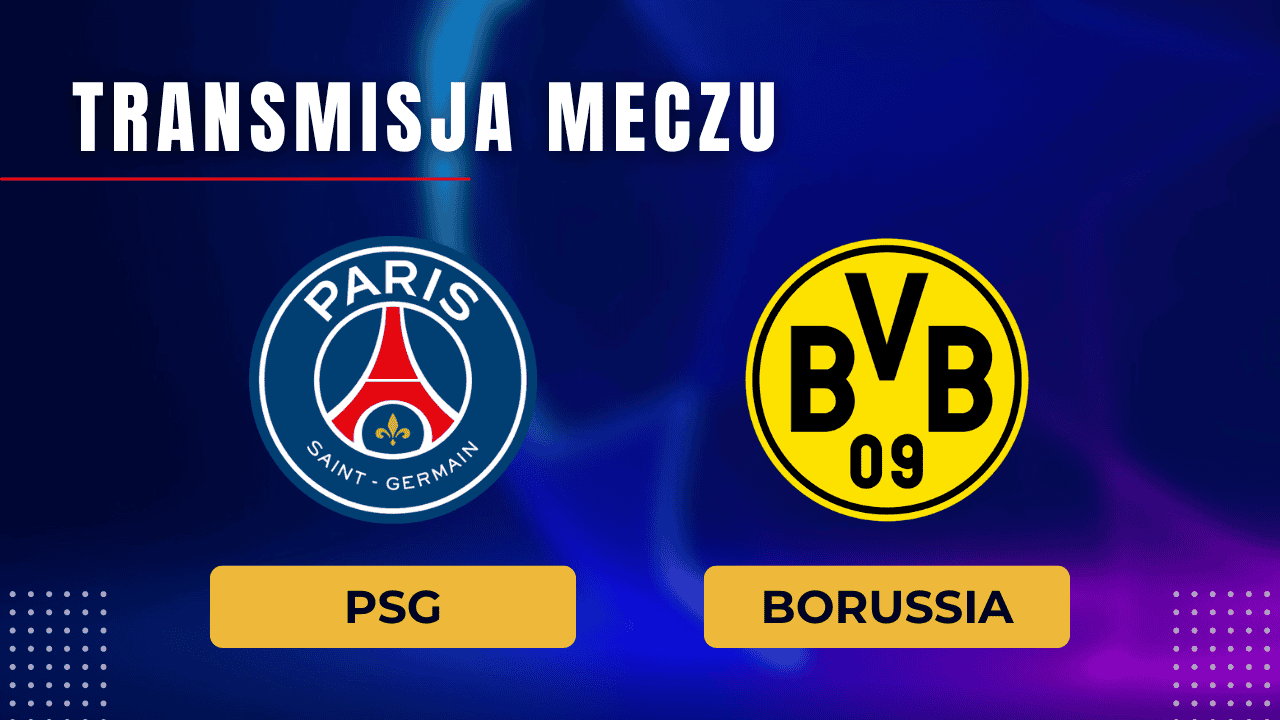 PSG - Borussia za darmo: Gdzie oglądać? Transmisja 7.05.2024