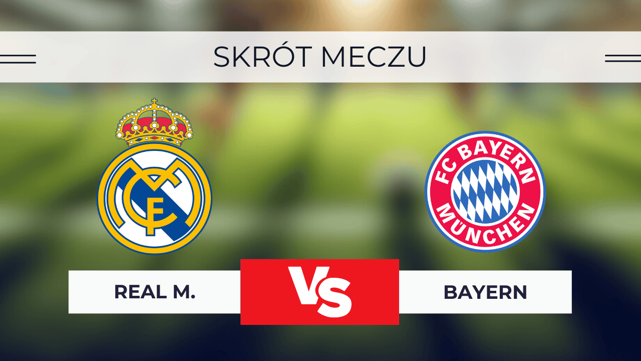 Real - Bayern: Skrót meczu, wynik, statystyki (8.05.2024)