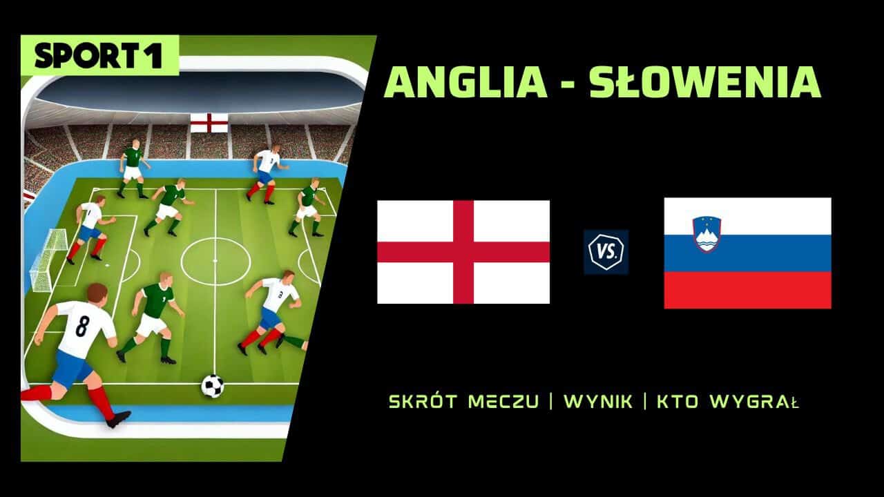 EURO 2024: Anglia – Słowenia Skrót meczu, Wynik. Kto wygrał? 25.06.2024