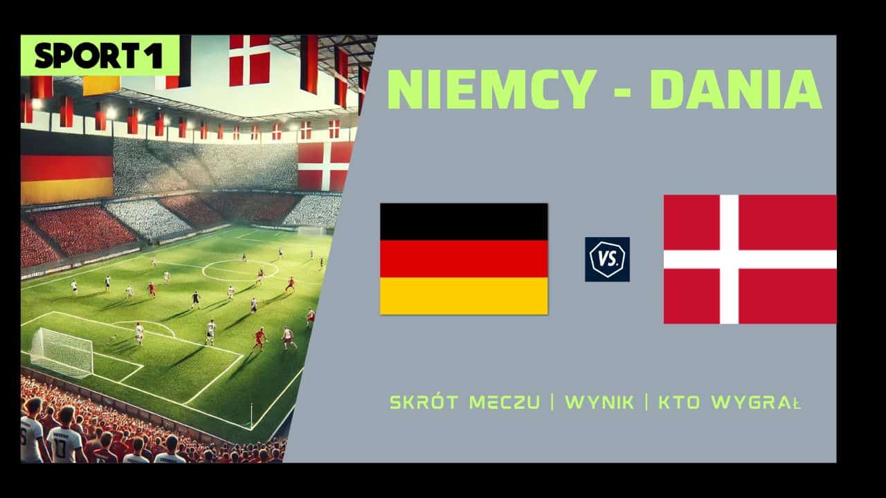 EURO 2024: Niemcy – Dania: Kto wygrał? Wynik, Skrót Meczu (29.06.2024)