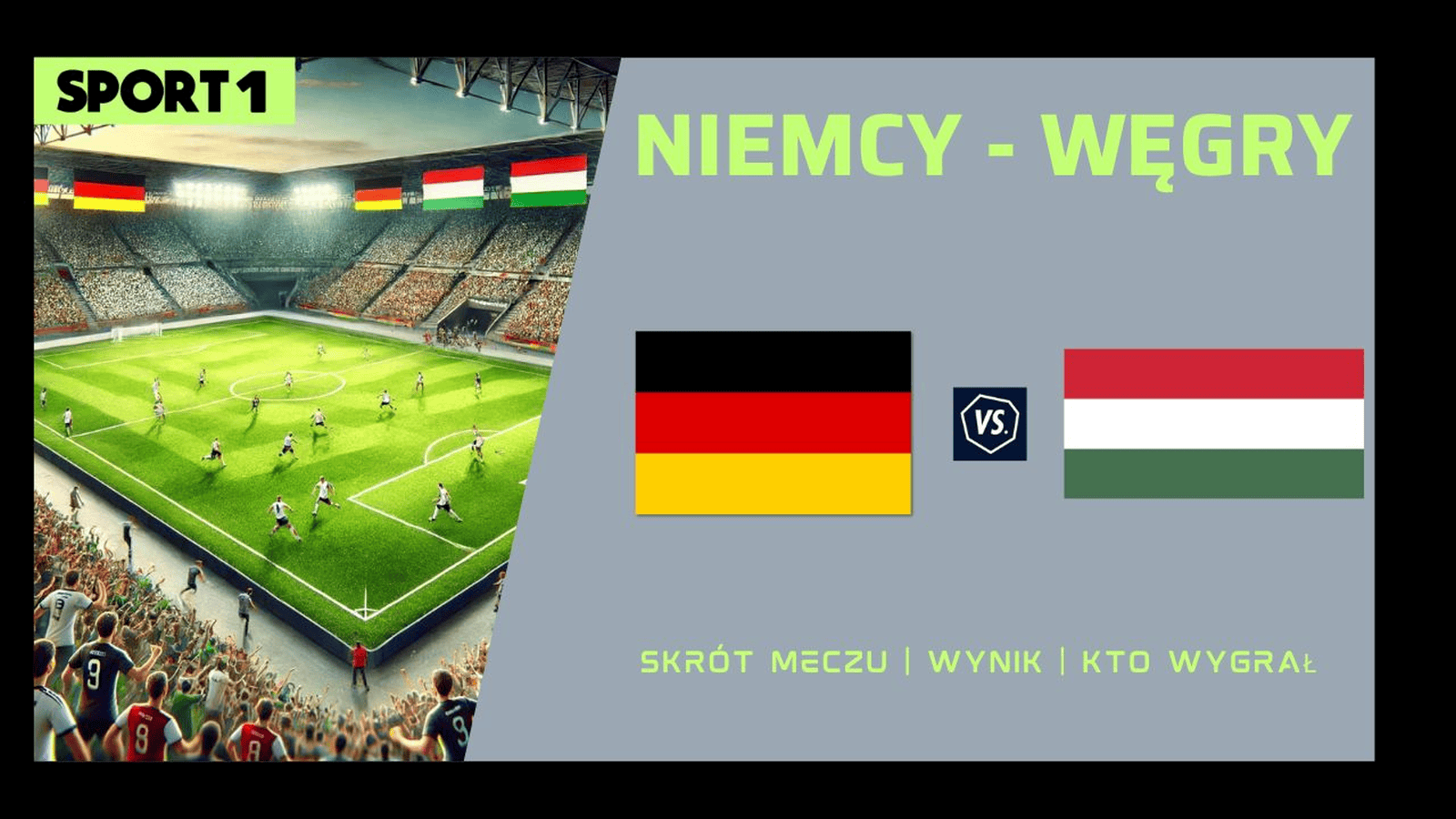 Niemcy – Węgry Skrót meczu, Wynik. Kto wygrał? 19.06.2024