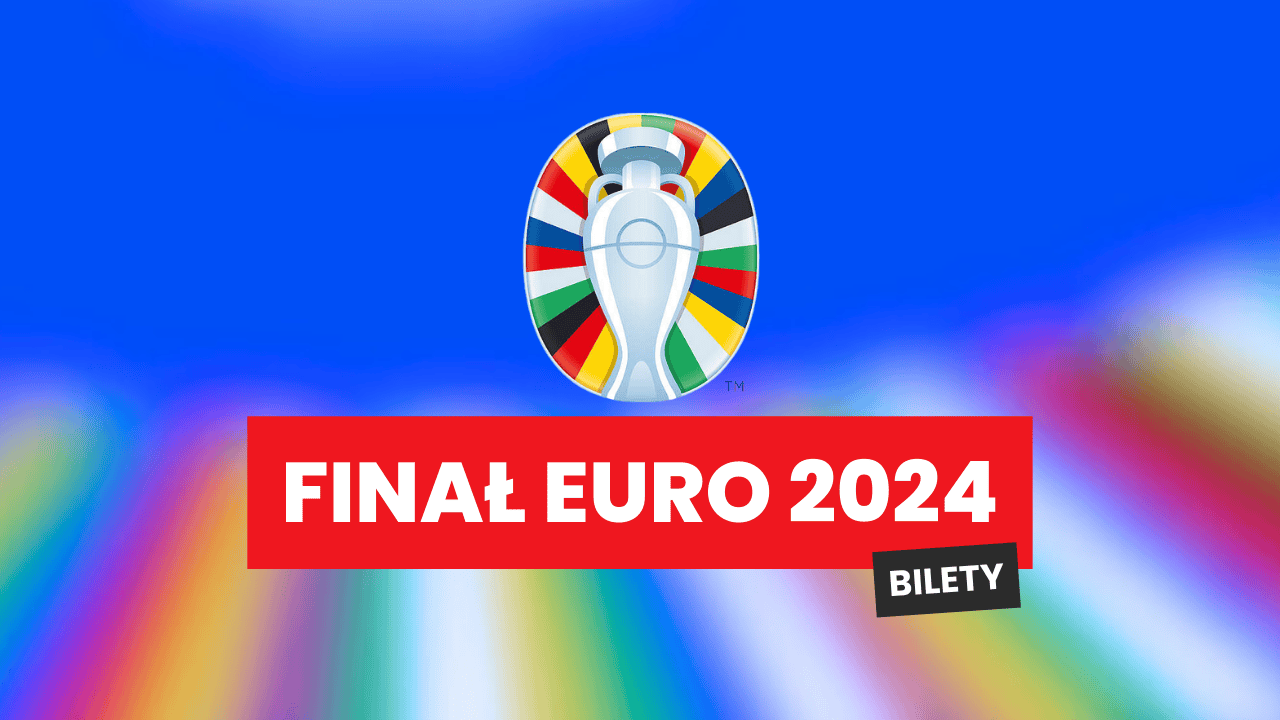 Bilety na finał Euro 2024: Ile kosztują, jak kupić?