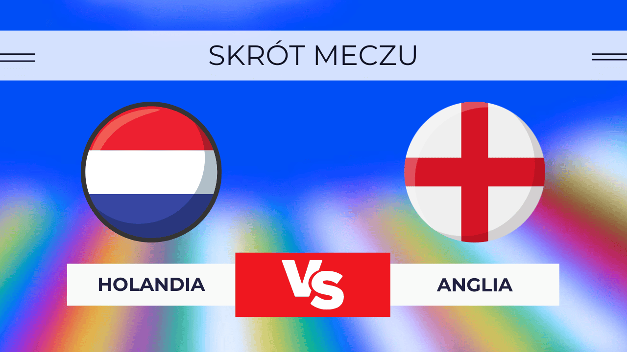 Holandia - Anglia: Skrót meczu. Wynik – kto wygrał? 10.07.2024