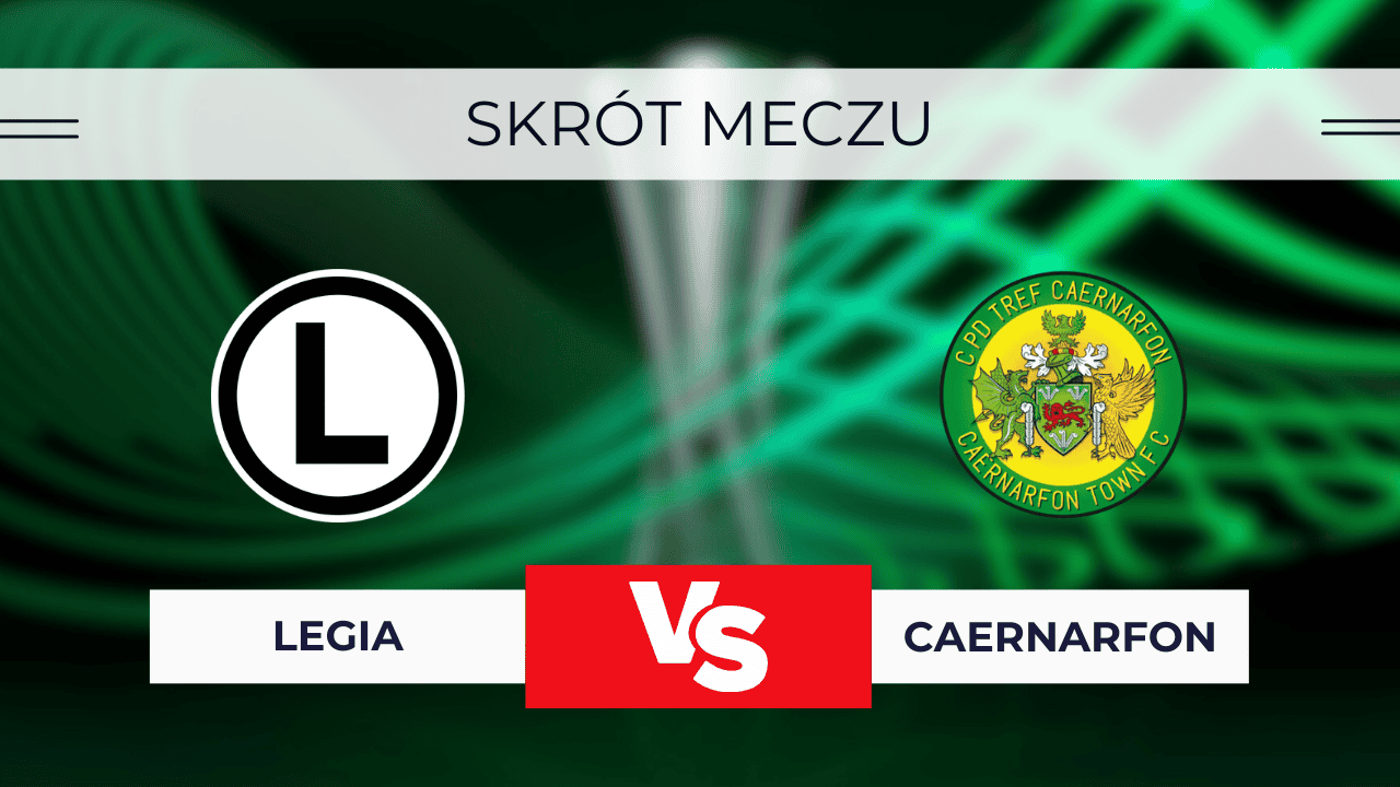 Legia - Caernarfon skrót meczu: Kto wygrał? Wynik, statystyki 25.07.2024