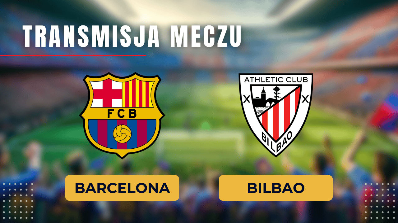 Barcelona - Athletic Bilbao za darmo: Gdzie oglądać? Transmisja 24.08.2024
