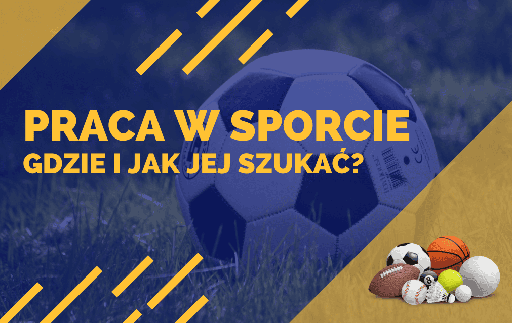 Gdzie szukać pracy w sporcie?