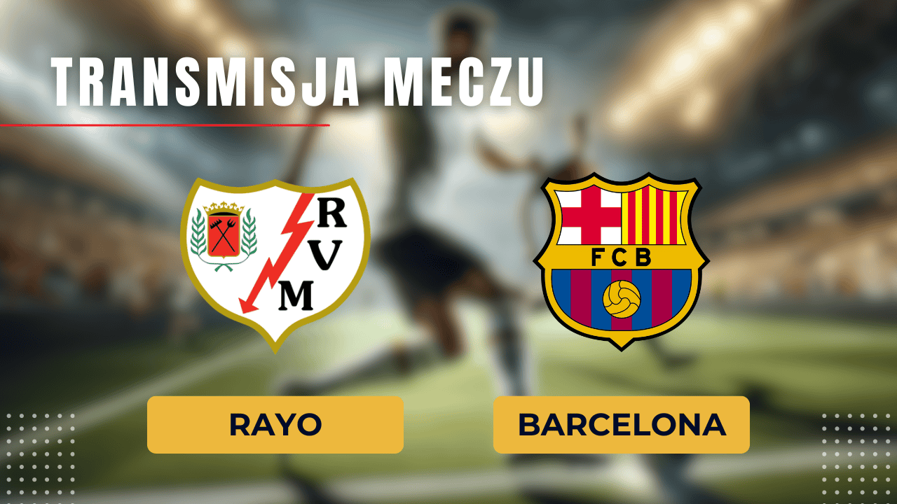 Rayo - Barcelona za darmo: Gdzie oglądać? Transmisja 27.08.2024