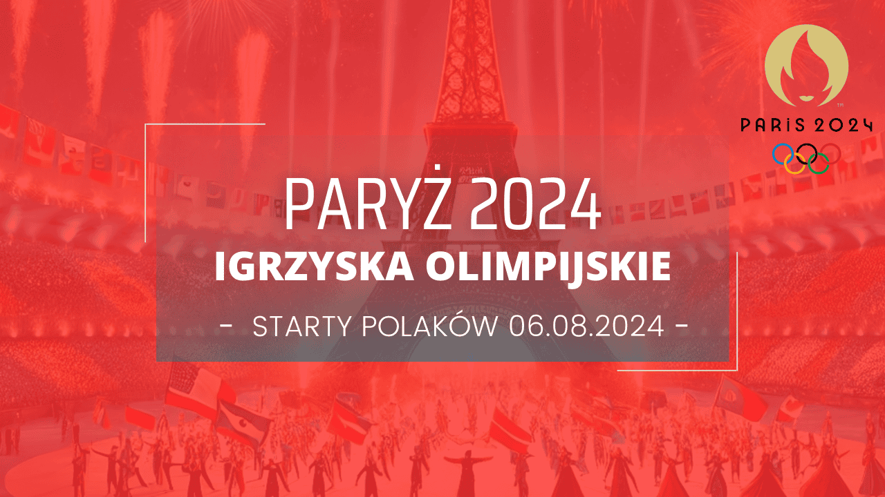 IO 2024: Starty Polaków na 06.08.2024