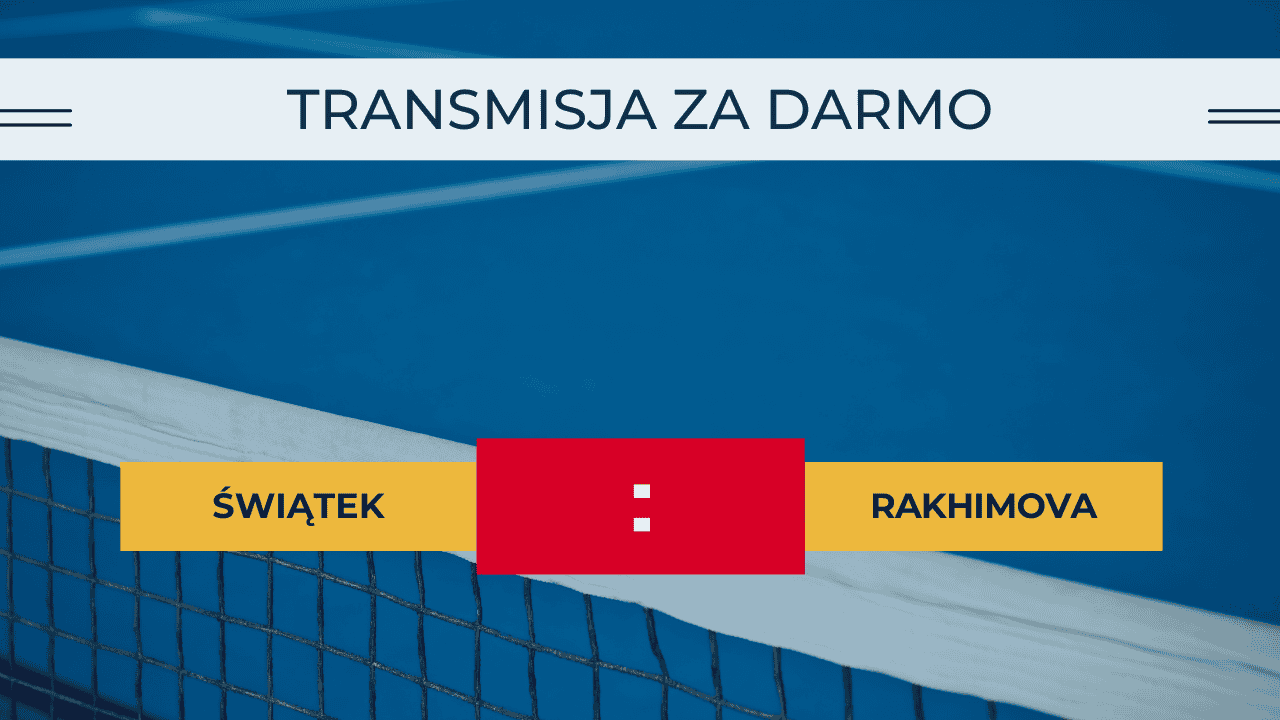 Świątek - Rakhimova za darmo: Gdzie oglądać? Transmisja 27.08.2024