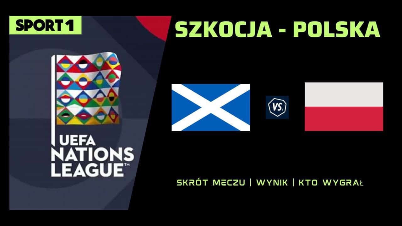Szkocja - Polska: Skrót meczu, wynik (05.09.2024) Kto wygrał?