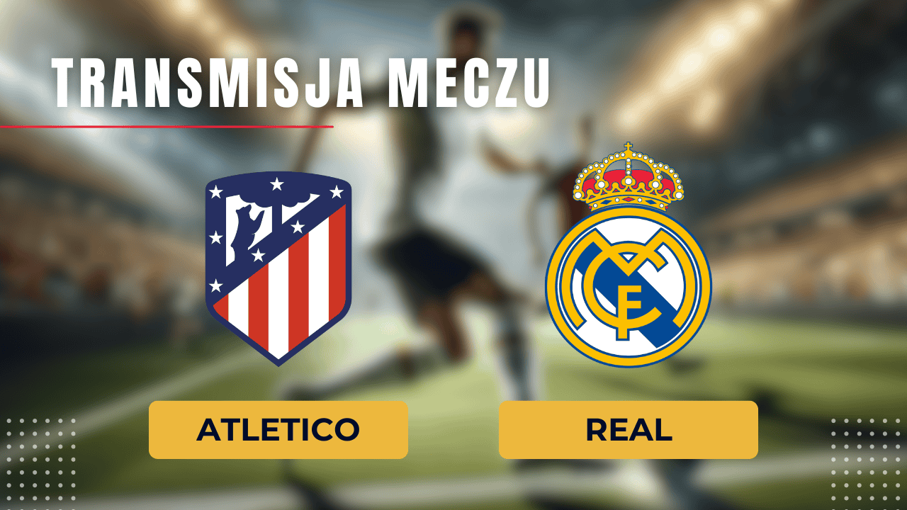Atletico - Real za darmo: Gdzie oglądać? Transmisja derbów 29.09.2024