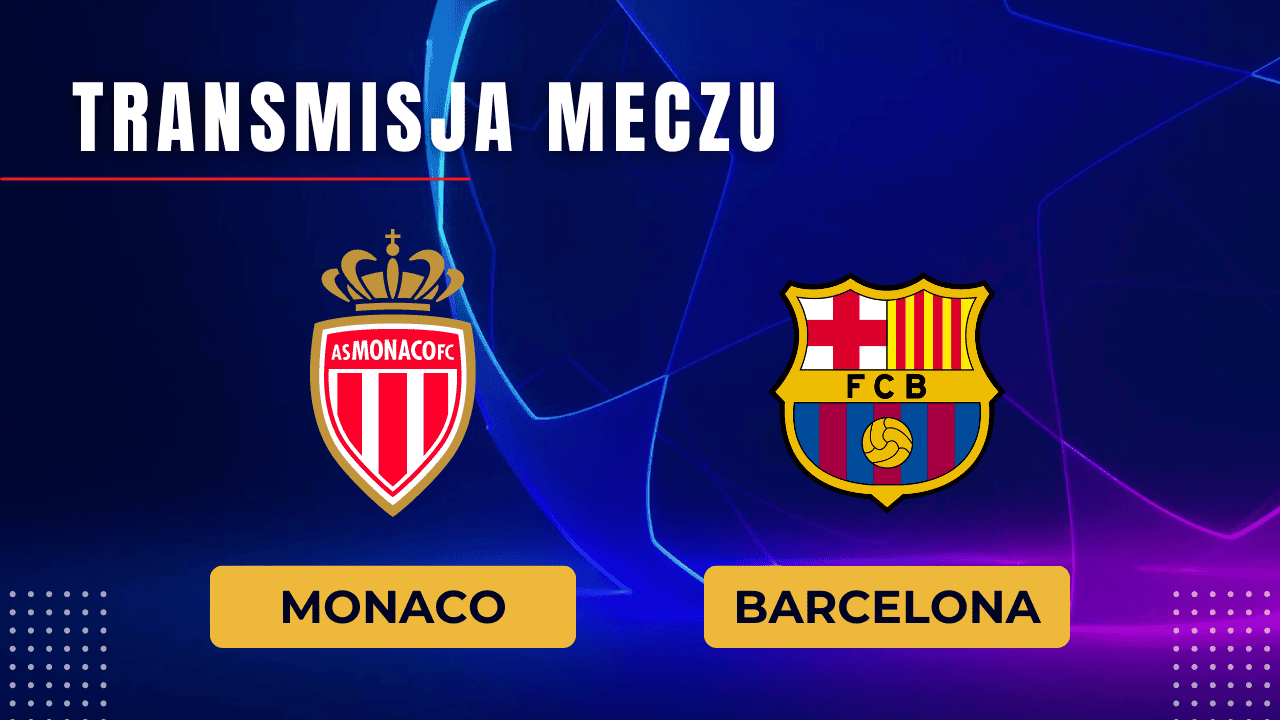 Monaco - Barcelona za darmo: Gdzie oglądać? Transmisja 19.09.2024