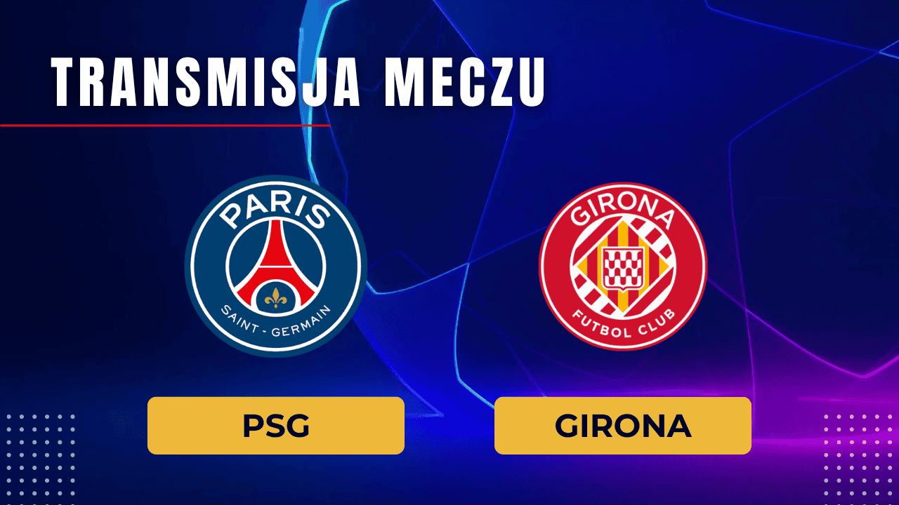 PSG - Girona za darmo: Gdzie oglądać? Transmisja 18.09.2024