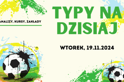 Typy dnia (wtorek) 19.11.2024