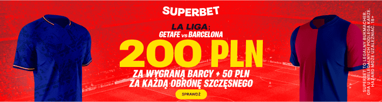 Bonus 200 PLN za zwycięstwo Barcelony z Getafe + 50 PLN za obrony Wojciecha Szczęsnego