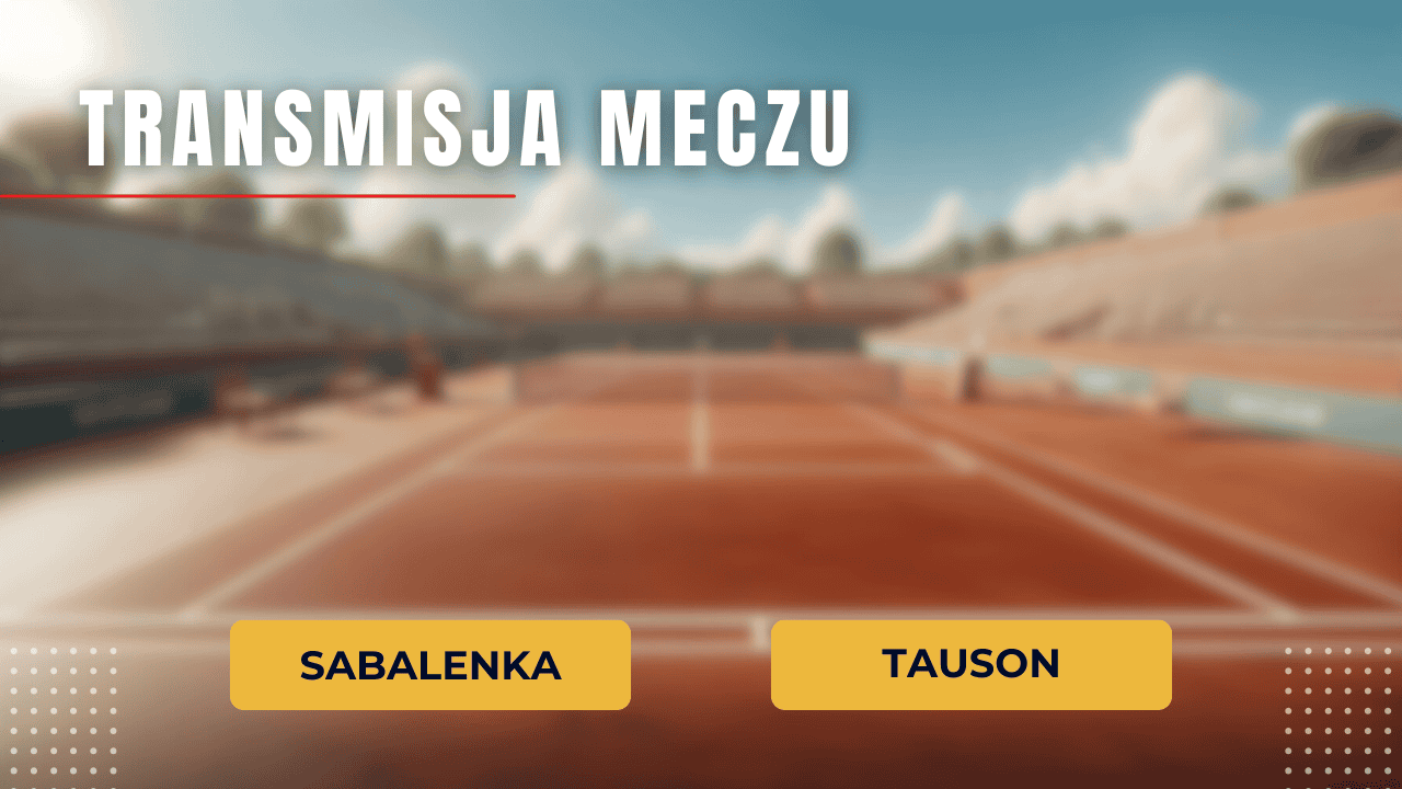 Gdzie oglądać Sabalenka - Tauson? Transmisja za darmo 19.02.2025