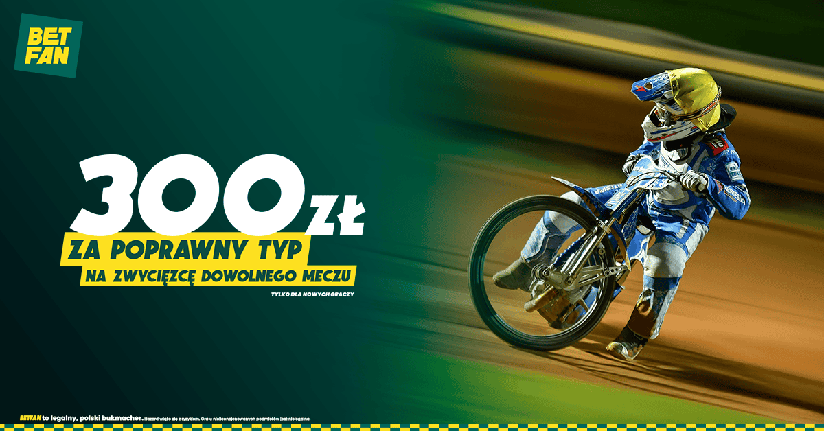 Rusza sezon żużlowy – Betfan daje 300 zł za trafiony typ na Ekstraligę!