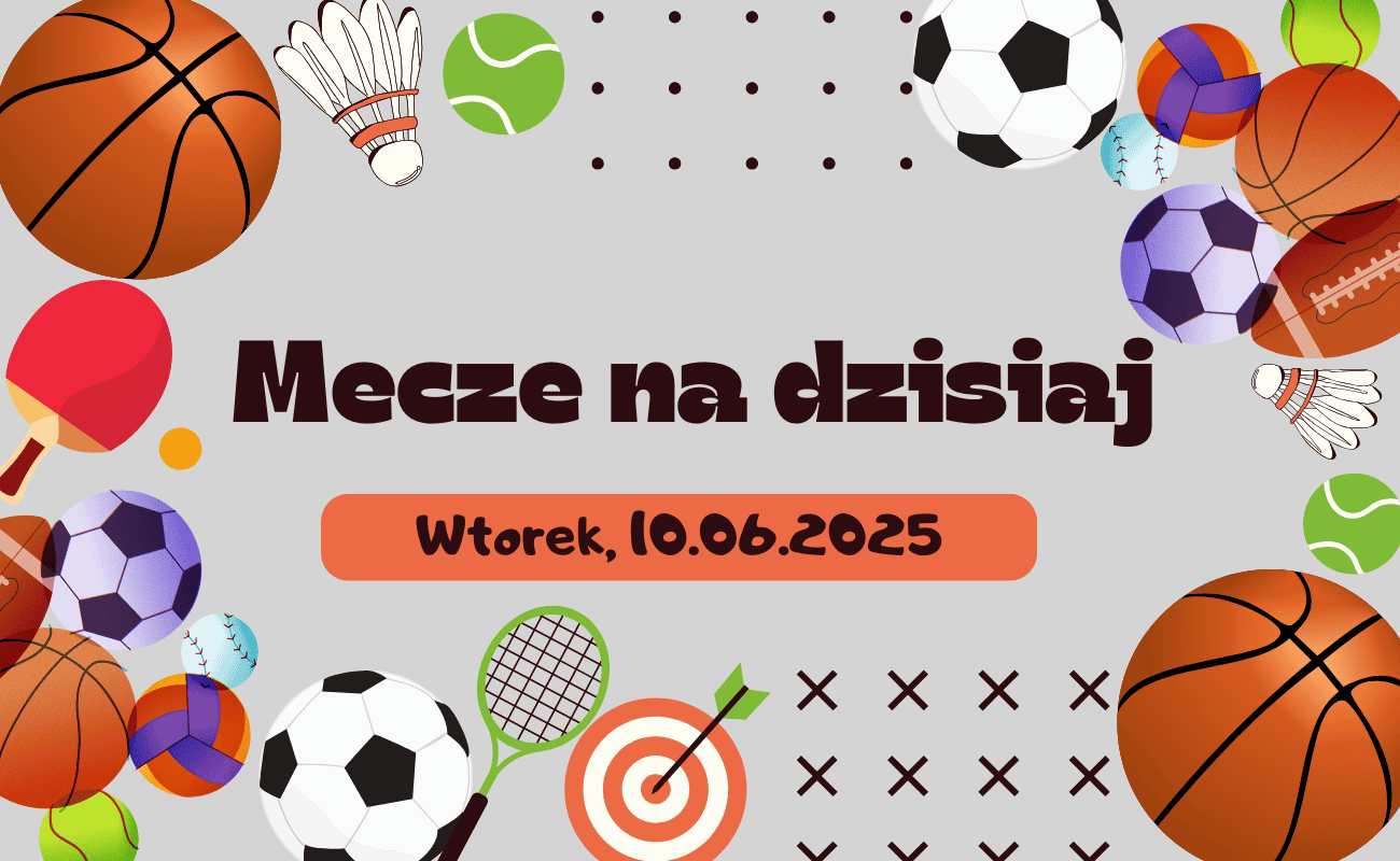 Mecze dzisiaj 10.06.2025: Piłka nożna, tenis. Kto gra we wtorek?