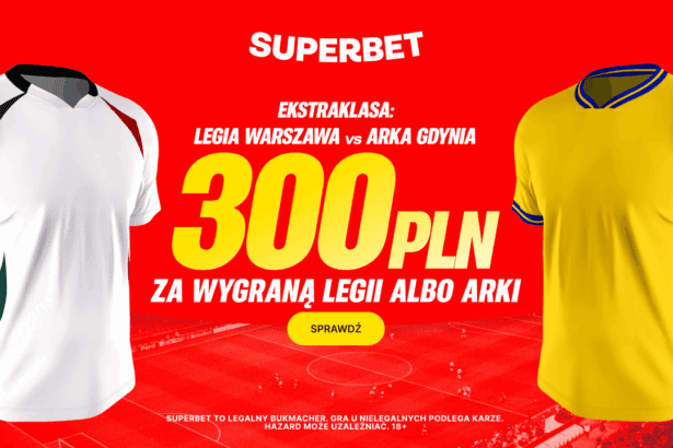 Gracze mogą otrzymać w Superbet 300 PLN za trafiony typ na Legię lub Arkę!