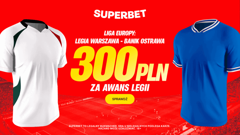 Superbet rozdaje 300 PLN na mecze polskich drużyn w pucharach