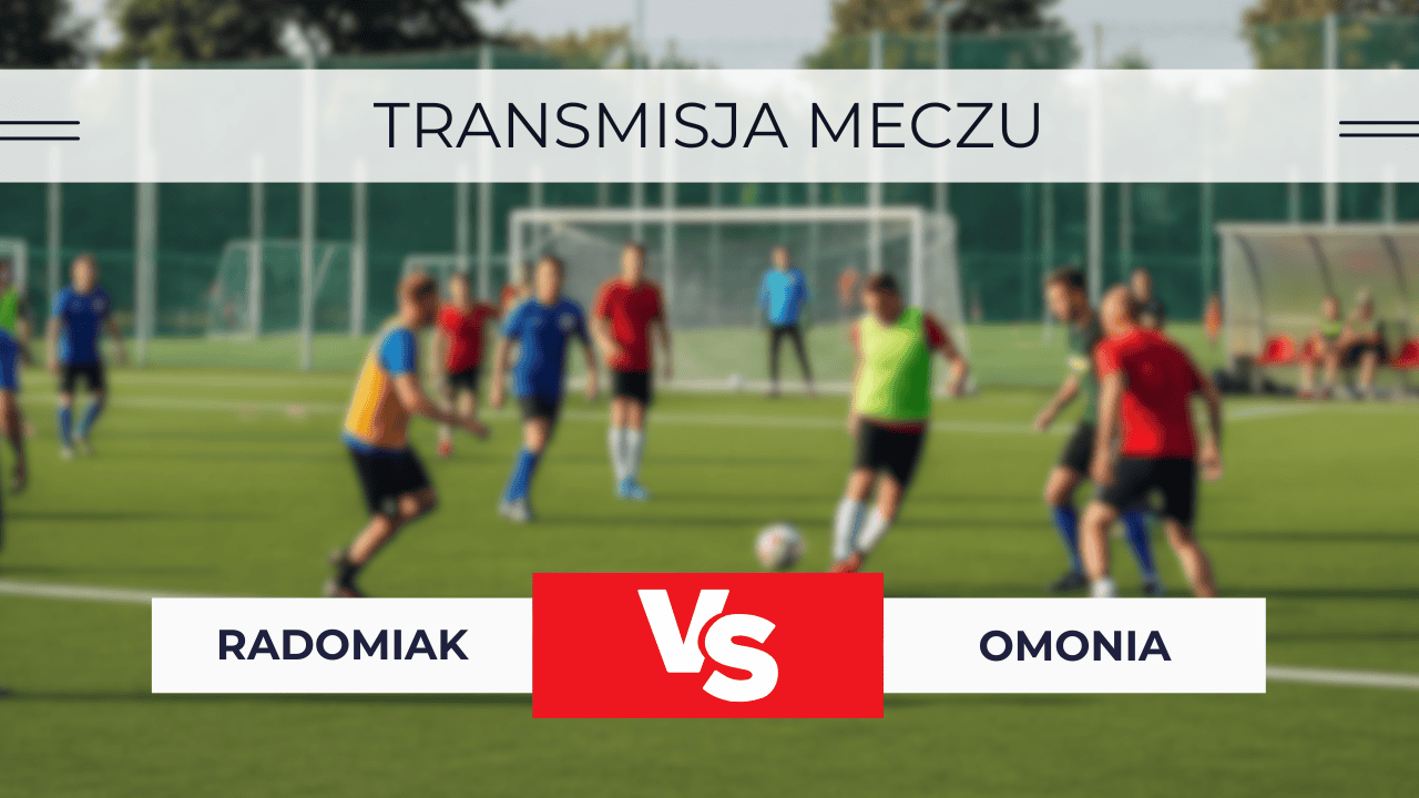 Sparing Radomiak – Omonia za darmo: Gdzie oglądać? Transmisja 5.07.2025