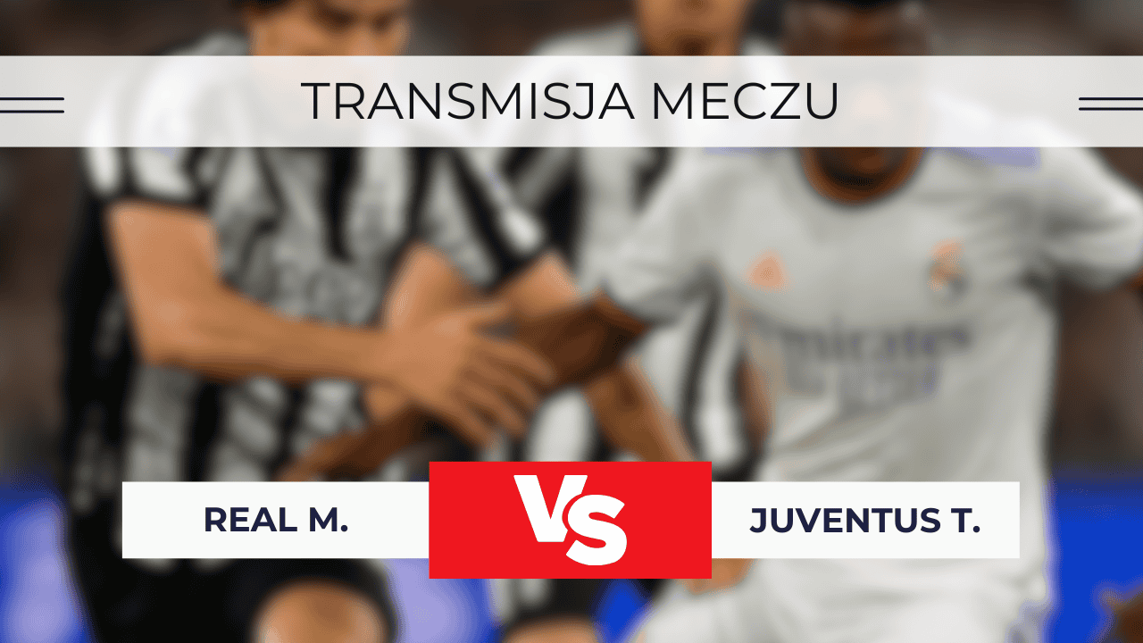 Real – Juventus za darmo: Gdzie oglądać mecz dzisiaj na żywo? Transmisja 1.07.2025
