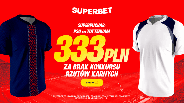 Superbet zapłaci graczom po 333 PLN, jeśli nie będzie karnych w Superpucharze Europy!