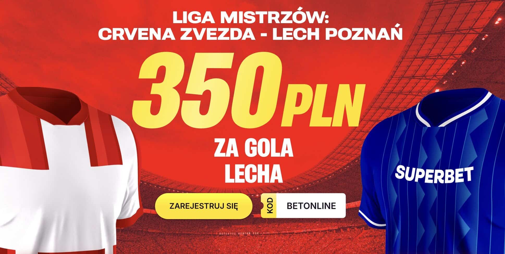Nadzieja umiera ostatnia – 350 PLN za gola Lecha w rewanżu z Crveną!