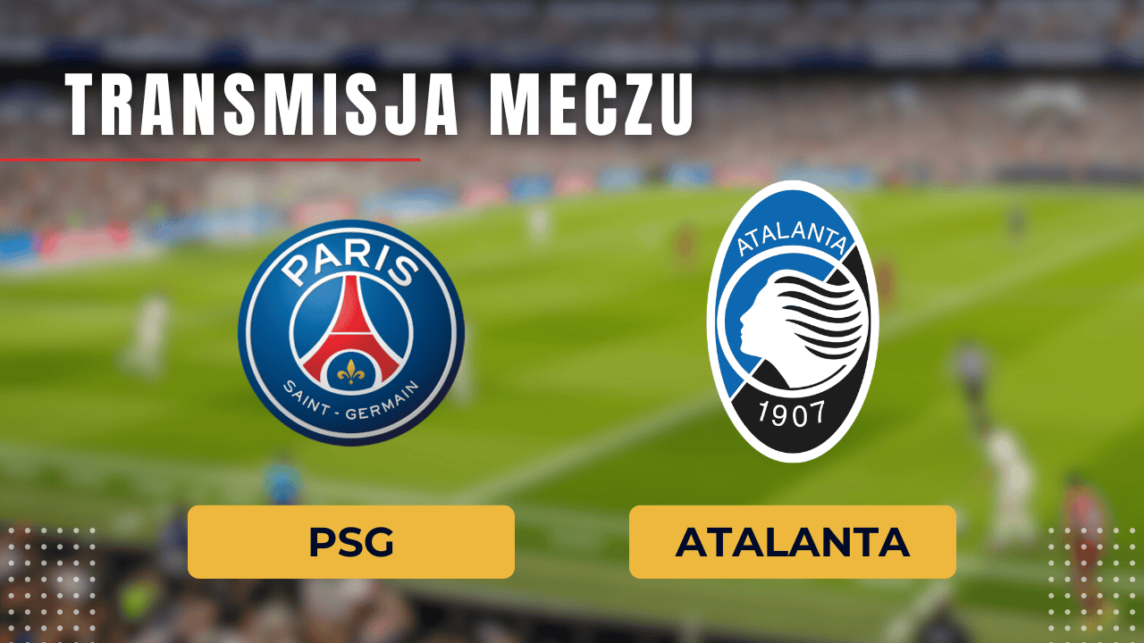 Gdzie oglądać PSG – Atalanta? Liga Mistrzów na żywo za darmo [17.09.2025]